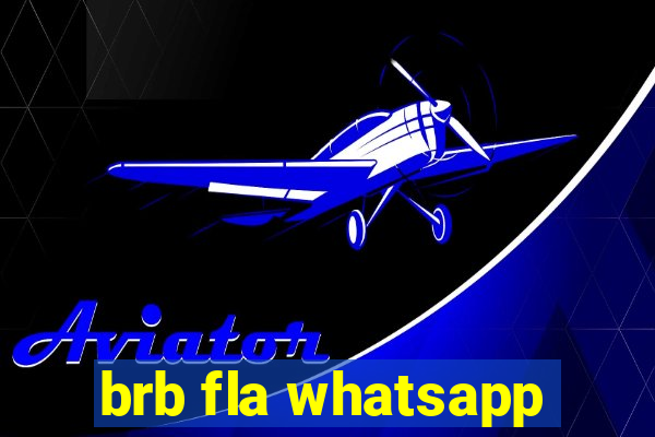 brb fla whatsapp